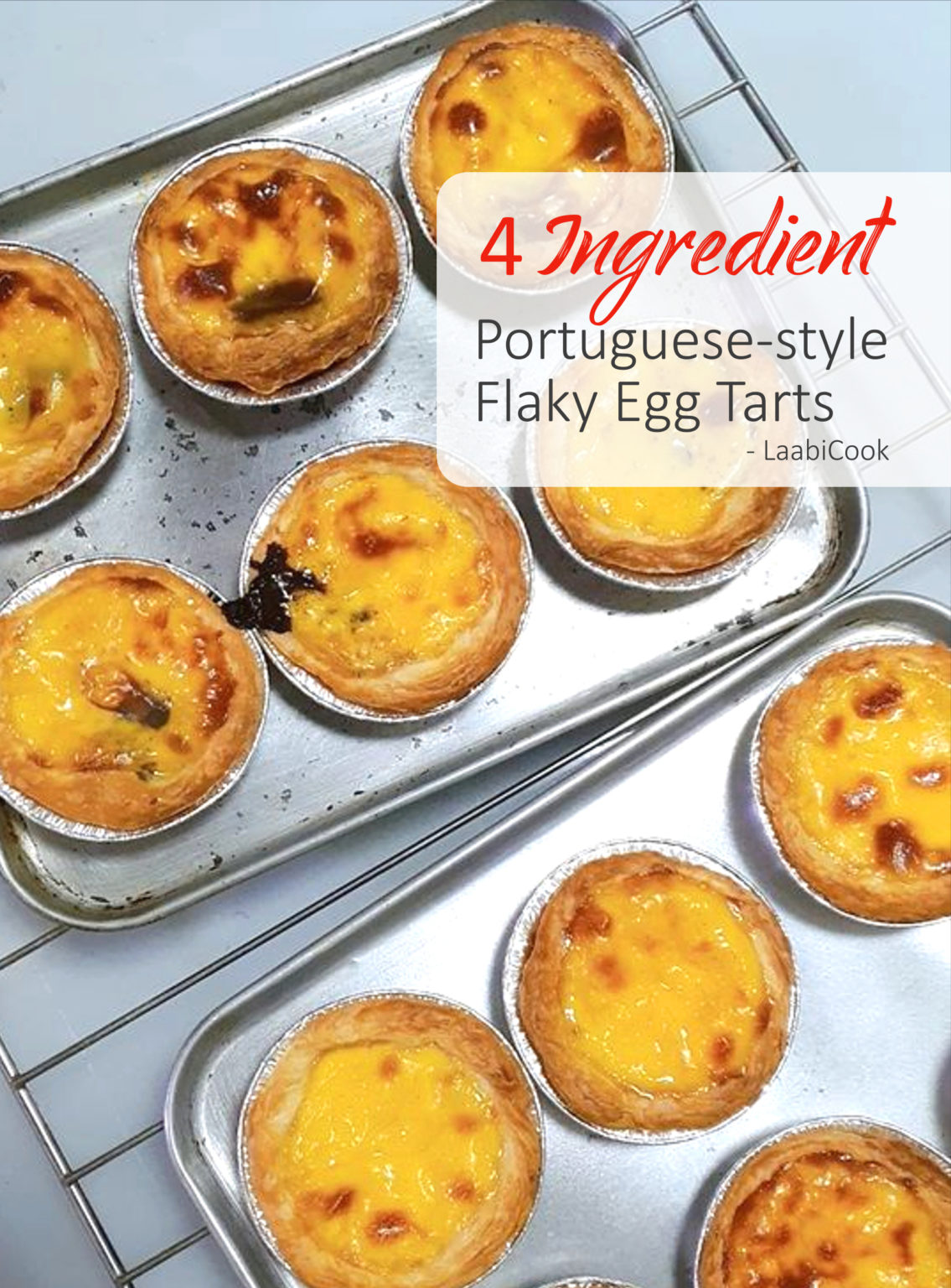 4 Ingredient Portuguese-style Flaky Egg Tarts – LaabiCook